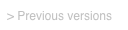 > Previous versions