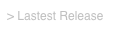 > Lastest Release